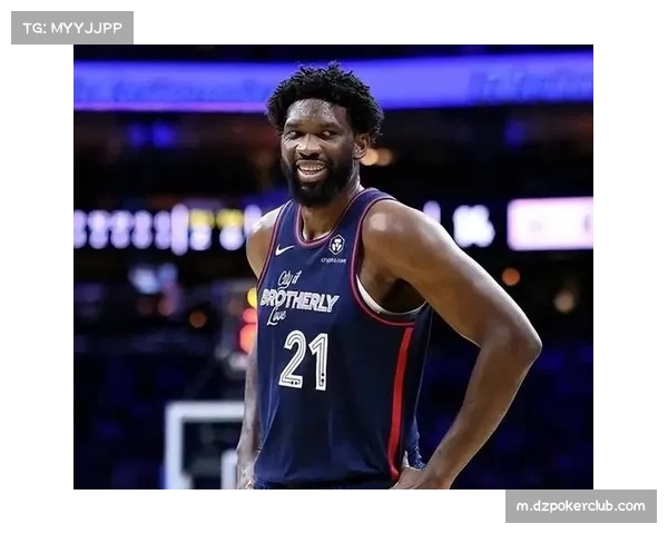 76人恩比德出勤波动:大合同占比超35%制约球队补强空间